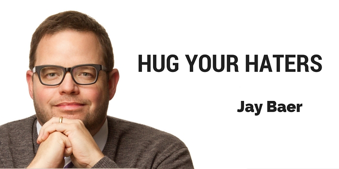 Hug Your Haters Jay Baer