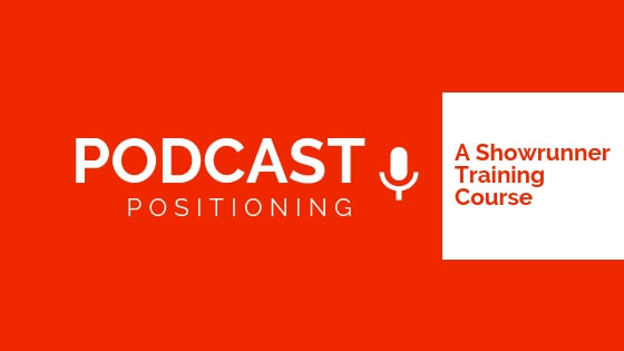 how to start a podcast with positioning