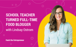 School Teacher Turned Full-Time Food Blogger Lindsay Ostrom